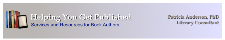 Editing & Information for book authors by Patricia Anderson, PhD, Literary 
Consultant